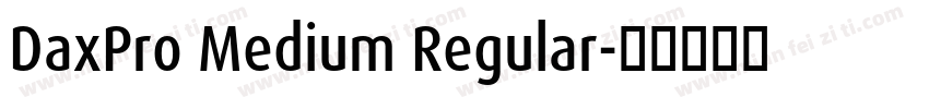 DaxPro Medium Regular字体转换